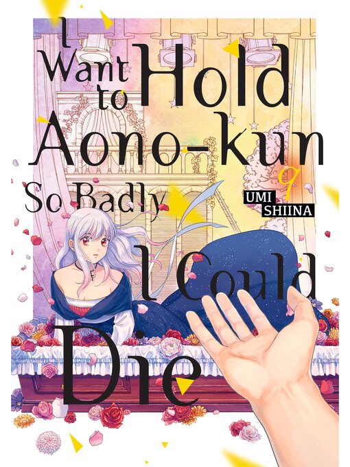 Title details for I Want to Hold Aono-Kun So Badly I Could Die Volume 9 by Umi Shiina - Available